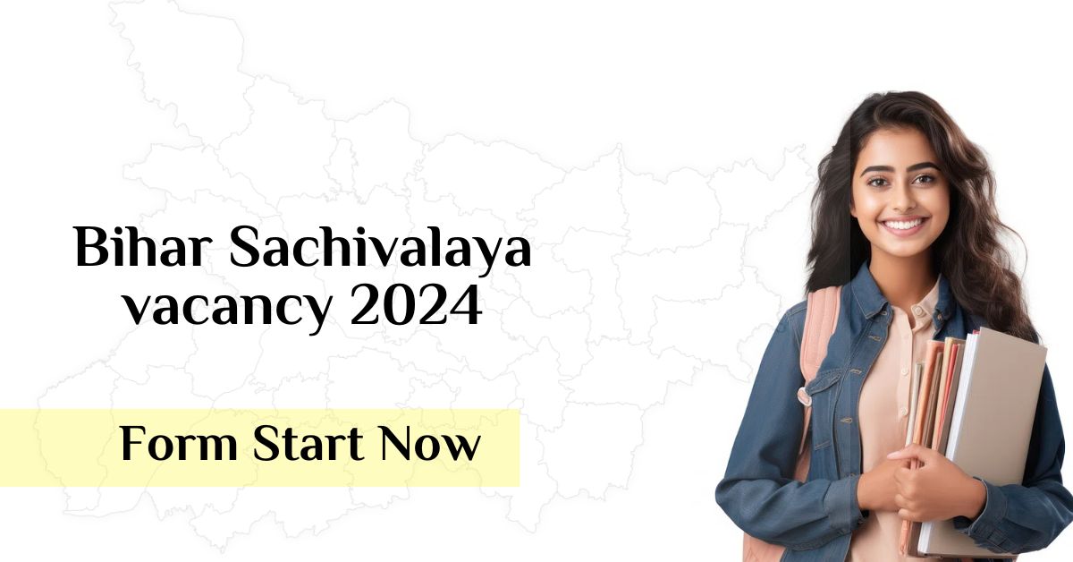 Bihar Sachivalaya vacancy 2024 Form Start Now